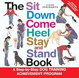 The sit, down, come, heel, stay and stand book