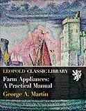 Farm Appliances: A Practical Manual