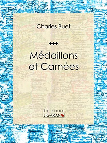 Médaillons et Camées: Recueil de poèmes (French Edition)