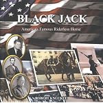 Black Jack: Americas famous riderless horse book cover