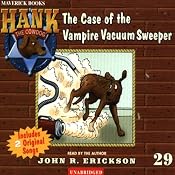 The Case of the Vampire Vacuum Sweeper: Hank the Cowdog | [John R. Erickson]