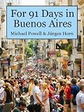 For 91 Days in Buenos Aires