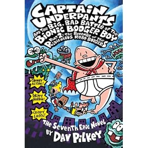 Click here to see all customer reviews now Captain Underpants and the Big, Bad Battle of the Bionic Booger Boy, Part 2: The Revenge of the Ridiculous Robo-Boogers