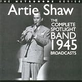 Complete Spotlight Band 1945 Broadcasts