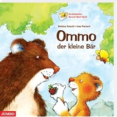 Ommo, der kleine B�r: Geschichten, Lieder, Spiele und Bilder, die mit Sprache spielen