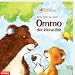 Ommo, der kleine B�r: Geschichten, Lieder, Spiele und Bilder, die mit Sprache spielen