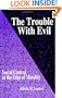 The Trouble With Evil: Social Control at the Edge of Morality (SUNY Series in Deviance and Social Control)