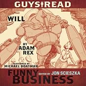 Will: A Story from Guys Read: Funny Business | [Adam Rex]