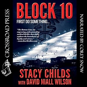 Block 10 | [Stacy Childs, David Niall Wilson]
