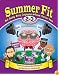 Summer Fit Second to Third Grade: Math, Reading, Writing, Language Arts + Fitness, Nutrition and Values