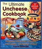 The Ultimate Uncheese Cookbook: Delicious Dairy-Free Cheeses and Classic Uncheese Dishes (Paperback)