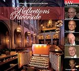 Reflections from Riverside: 5 Riverside Organists in Live Recitals