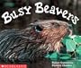 Busy Beavers (Emergent Readers)