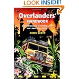 Overlanders' Handbook: Worldwide Route & Planning Guide (Car, 4WD, Van, Truck)'