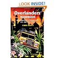 Overlanders' Handbook: Worldwide Route & Planning Guide (Car, 4WD, Van, Truck)
