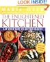 The Enlightened Kitchen: Eat Your Way to Better Health