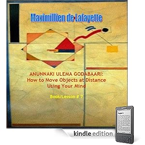 Anunnaki Ulema Godabaari: How to Move Objects at Distance Using Your Mind. (Lessons And Instructions On How To Acquire Anunnaki Ulema Supernatural Powers)