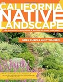 Search : The California Native Landscape: The Homeowner's Design Guide to Restoring Its Beauty and Balance