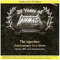 20 Years of Axxis: The Legendary Anniversary Live Show