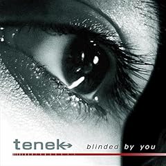 Tenek ? Blinded By You (Single)