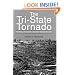 The Tri-State Tornado: The Story of America's Greatest Tornado Disaster