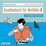 Ausl�ndisch f�r Notf�lle: Ein Sprachf�hrer f�r Paranoiker.
