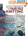 Alice Starmore's Book of Fair Isle Knitting