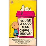 You'reAGoodManCharlieBrown