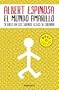 El mundo amarillo: Si crees en los sue�os, ellos se crear�n (Bestseller (debolsillo))