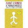 El mundo amarillo: Si crees en los sue�os, ellos s&hellip de Albert Espinosa