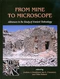 From Mine to Microscope: Advances in the Study of Ancient Technology