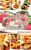 Appetizer Cookbook: Ultimate and Healthy Delicious Appetizer Recipes for Optimum Health