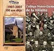 Coll�ge Notre-Dame de la Villette : Cent ans d�j� ! 1907-2007