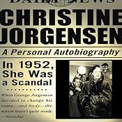 Christine Jorgensen: A Personal Autobiography | [Christine Jorgensen]