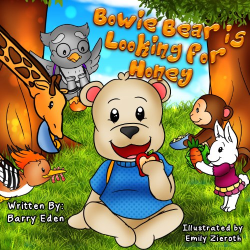 Children Book: Bowie Bear is Looking for Honey: Children's book for Healthier Eating Habits (Fun and Educative Stories for Kids) image