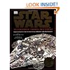 Incredible Cross-Sections of Star Wars: The Ultimate Guide to Star Wars Vehicles and Spacecraft