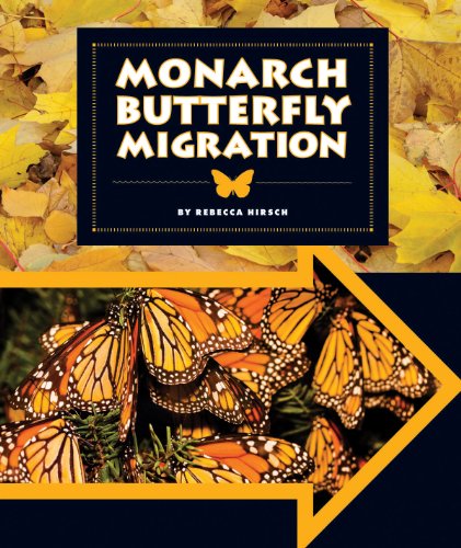 Monarch Butterfly Migration (Animal Migrations)