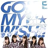 GO!! MY WISH!!