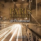Paris Immortal: Atonement | [Sherry Roit]