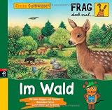 Frag doch mal .. - die Maus! Erstes Sachwissen - Im Wald: Band 1 - 