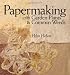 Papermaking with Garden Plants & Common Weeds