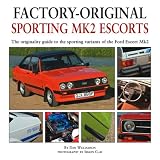 Factory-original sporting Mk2 Escorts : the originality guide to the sporting variants of the Ford Escort Mk2
