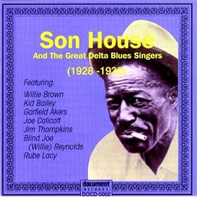 Son House & Great Delta Blues Singers 1928 - 1930