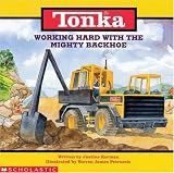 Working Hard With Mighty Backhoe (Tonka)