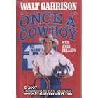 Click here to buy Once a Cowboy by  Walt Garrison.