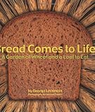 Bread Comes to Life: A Garden of Wheat and a Loaf to Eat