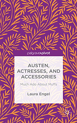 Austen, Actresses and Accessories: Much Ado About Muffs
