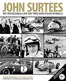 John Surtees : my incredible life on two and four wheels