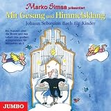 Mit Gesang und Himmelsklang Johann Sebastian Bach