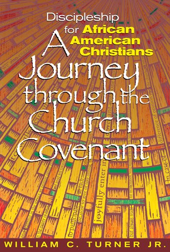 Discipleship for African American Christians: A Journey Through the Church Covenant